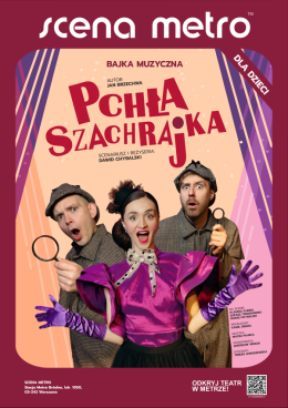 Pchła Szachrajka - Scena Metro